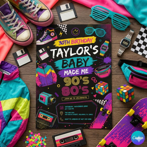 80S Baby 90s Made Me Birthday Party, back to the 90s Neon party glow dance disco 2000s birthday 90s, 30th Birthday Invitation Template